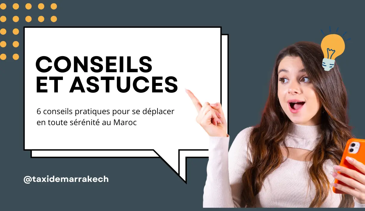 6 conseils pratiques pour se déplacer au Maroc